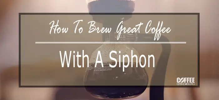 how to use a siphon coffee maker