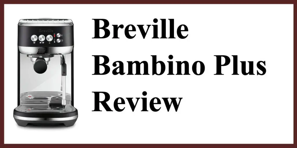 Breville Bambino Plus Review 2024: Mini-Me Espresso Machine